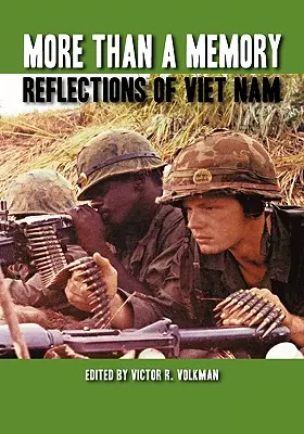 Több mint emlék: Visszatekintés Vietnamra - More Than a Memory: Reflections of Viet Nam