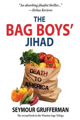 A zsákfiúk dzsihádja - The Bag Boys' Jihad