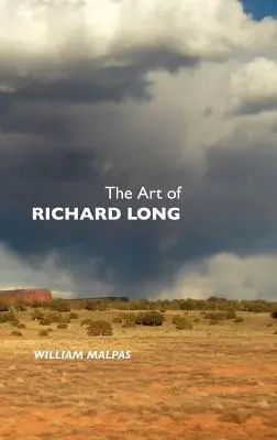 Richard Long művészete - The Art of Richard Long