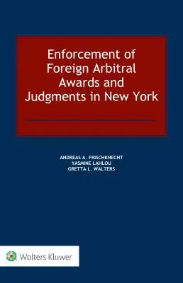 A külföldi választottbírósági határozatok és ítéletek végrehajtása New Yorkban - Enforcement of Foreign Arbitral Awards and Judgments in New York