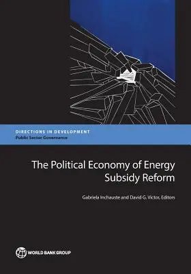 Az energiatámogatási reform politikai gazdaságtana - The Political Economy of Energy Subsidy Reform