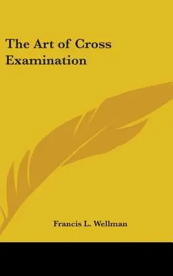 A keresztvizsgálat művészete - The Art of Cross Examination