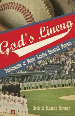 Isten felállása: Major League Baseball játékosok bizonyságtételei - God's Lineup: Testimonies of Major League Baseball Players