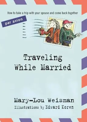 Utazás, míg házas - Traveling While Married