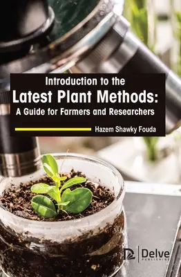 Bevezetés a legújabb növényi módszerekbe: Útmutató gazdálkodók és kutatók számára - Introduction to the Latest Plant Methods: A Guide for Farmers and Researchers