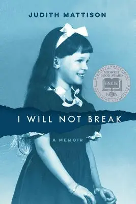 Nem fogok megtörni: Egy emlékirat - I Will Not Break: A Memoir