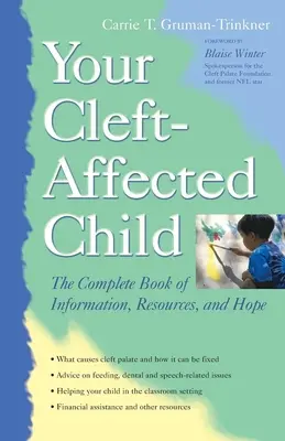 Your Cleft-Affected Child: The Complete Book of Information, Resources, and Hope (Az információk, források és remény teljes könyve) - Your Cleft-Affected Child: The Complete Book of Information, Resources, and Hope