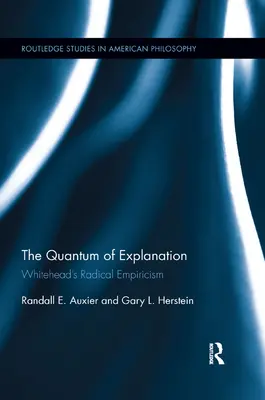 A magyarázat kvantuma: Whitehead radikális empirizmusa - The Quantum of Explanation: Whitehead's Radical Empiricism