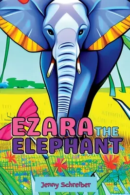 Ezara, az elefánt: Szórakoztató és lenyűgöző állati tények a fenséges elefántról, kezdő olvasókönyv - Ezara the Elephant: Fun and Fascinating Animal Facts about the Majestic Elephant, Beginner Reader