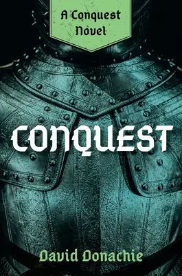 Hódítás: A Conquest Novel - Conquest: A Conquest Novel