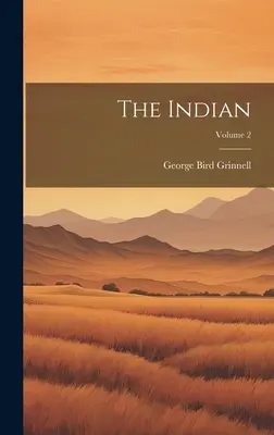 Az indián; 2. kötet - The Indian; Volume 2