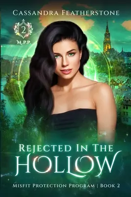 Elutasítva az üregben: A Steamy Paranormal/Humorous/Shifter/Romance - Rejected in the Hollow: A Steamy Paranormal/Humorous/Shifter/Romance