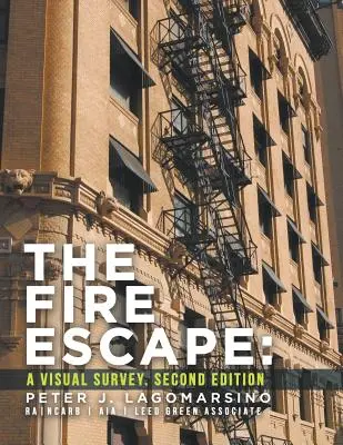 A tűzlépcső: A Visual Survey. Második kiadás - The Fire Escape: A Visual Survey. Second Edition