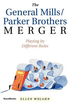 A General Mills/Parker Brothers fúziója: Más szabályok szerint játszanak - The General Mills/Parker Brothers Merger: Playing by Different Rules