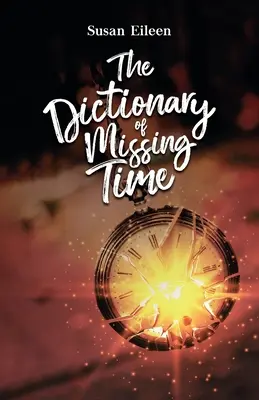 Az elmulasztott idő szótára - The Dictionary of Missing Time