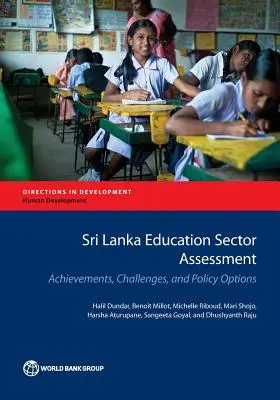 Sri Lanka oktatási ágazatának értékelése: Eredmények, kihívások és szakpolitikai lehetőségek - Sri Lanka Education Sector Assessment: Achievements, Challenges, and Policy Options