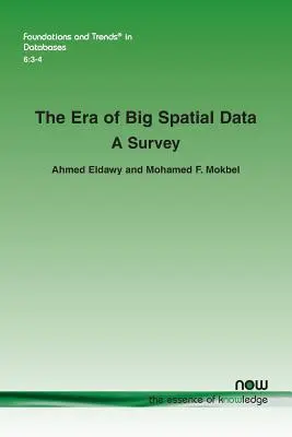 A nagy térbeli adatok kora: A Survey - The Era of Big Spatial Data: A Survey