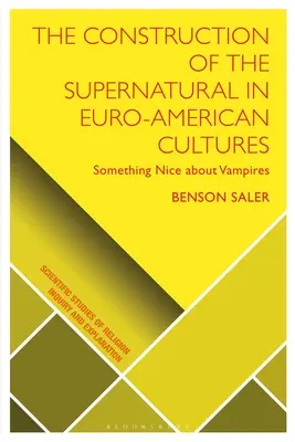 A természetfeletti konstrukciója az euro-amerikai kultúrákban: Valami szép a vámpírokban - The Construction of the Supernatural in Euro-American Cultures: Something Nice about Vampires