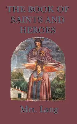 A szentek és hősök könyve - The Book of Saints and Heroes
