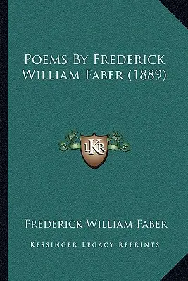 Frederick William Faber versei (1889) - Poems By Frederick William Faber (1889)