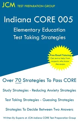 Indiana CORE Elementary Education - Vizsgázási stratégiák: Indiana CORE 005 Fejlesztési (pedagógiai) területi vizsgák - Ingyenes online korrepetálás - Indiana CORE Elementary Education - Test Taking Strategies: Indiana CORE 005 Developmental (Pedagogy) Area Assessments - Free Online Tutoring