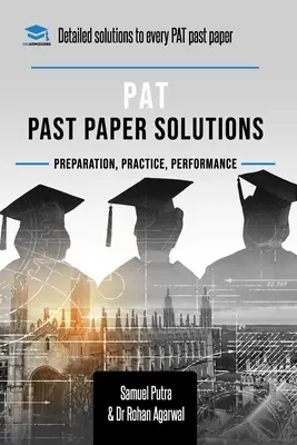 PAT Past Paper Worked Solutions: Részletes lépésről lépésre magyarázatok több mint 250 kérdéshez, tartalmazza a Physics Aptitude Tes összes korábbi vizsgafeladatát. - PAT Past Paper Worked Solutions: Detailed Step-By-Step Explanations for over 250 Questions, Includes all Past Past Papers for the Physics Aptitude Tes