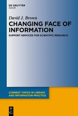 Az információ változó arca: A tudományos kutatást támogató szolgáltatások - Changing Face of Information: Support Services for Scientific Research