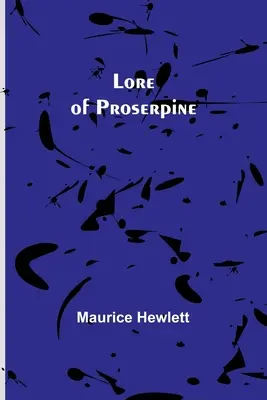 Proserpine Lore of Proserpine - Lore of Proserpine