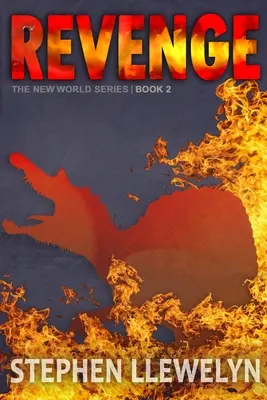 Bosszú: Az új világ sorozat második könyve - Revenge: The New World Series Book Two