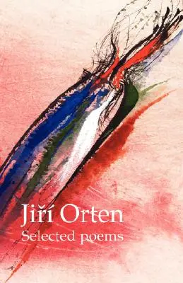 Jir Orten Válogatott versek - Jir Orten Selected Poems