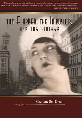 A Flapper, az Imposztor és a Sztalker - The Flapper, the Impostor, and the Stalker