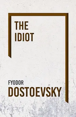 Az idióta - The Idiot