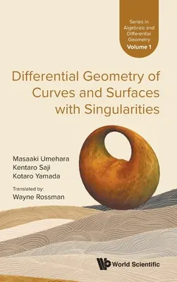 Görbék és felületek differenciálgeometriája szingularitásokkal - Differential Geometry of Curves and Surfaces with Singularities