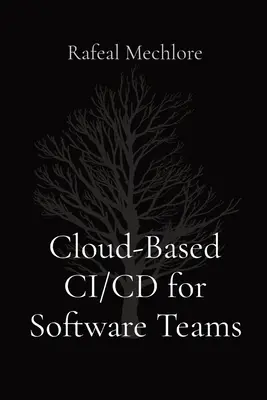 Felhőalapú CI/CD szoftvercsapatok számára - Cloud-Based CI/CD for Software Teams