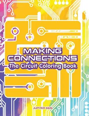 Kapcsolódási pontok teremtése: The Circuit Coloring Book - Making Connections: The Circuit Coloring Book