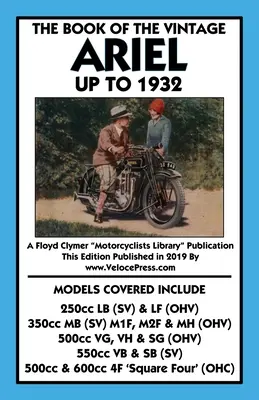 A Vintage Ariel könyve 1932-ig - Minden modell, beleértve a Square Fourt is - Book of the Vintage Ariel Up to 1932 - All Models Including Square Four