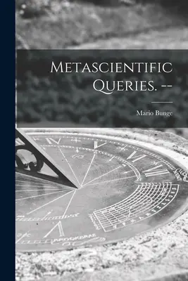 Metatudományi kérdések. -- - Metascientific Queries. --