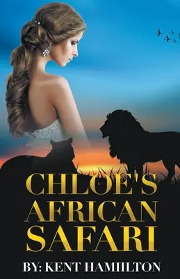 Chloe afrikai szafarija - Chloe's African Safari