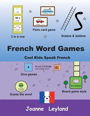 Francia szójátékok: Cool Kids Speak French - French Word Games: Cool Kids Speak French