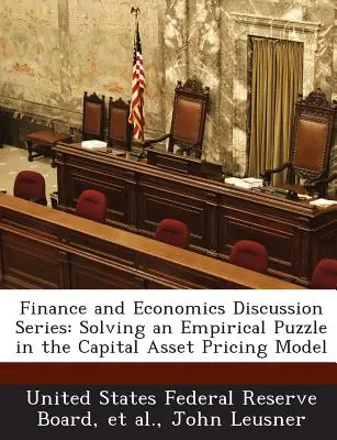 Pénzügyi és közgazdasági vitasorozat: Egy empirikus rejtély megoldása a tőkeeszköz-árképzési modellben - Finance and Economics Discussion Series: Solving an Empirical Puzzle in the Capital Asset Pricing Model