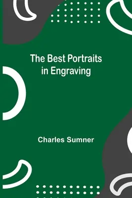 A legjobb metszetportrék - The Best Portraits in Engraving