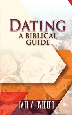 Randizás: A Biblical Guide - Dating: A Biblical Guide