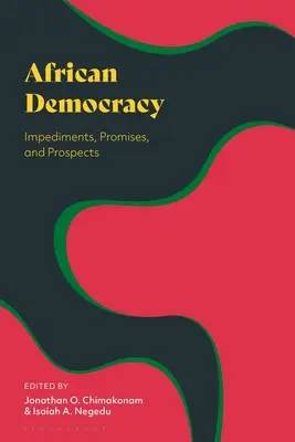 Afrikai demokrácia: akadályok, ígéretek és kilátások - African Democracy: Impediments, Promises, and Prospects