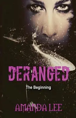 Deranged: A kezdet - Deranged: The Beginning