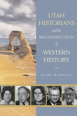 Utah-i történészek és a nyugati történelem rekonstrukciója - Utah Historians and the Reconstruction of Western History