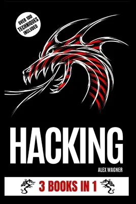 Hacking: 3 könyv 1-ben - Hacking: 3 Books in 1