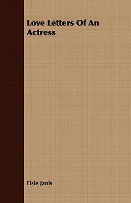 Egy színésznő szerelmes levelei - Love Letters of an Actress