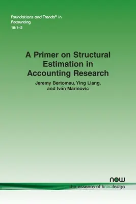A Primer on Structural Estimation in Accounting Research (A számviteli kutatás strukturális becslése) - A Primer on Structural Estimation in Accounting Research