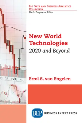 Új világtechnológiák: 2020 és azon túl - New World Technologies: 2020 and Beyond