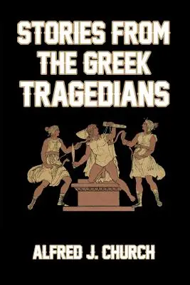 Történetek a görög tragédiákból - Stories from the Greek Tragedians